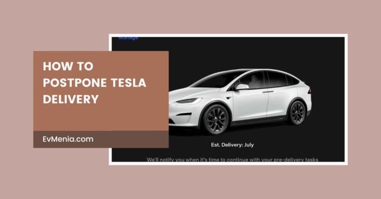 How To Postpone Tesla Delivery