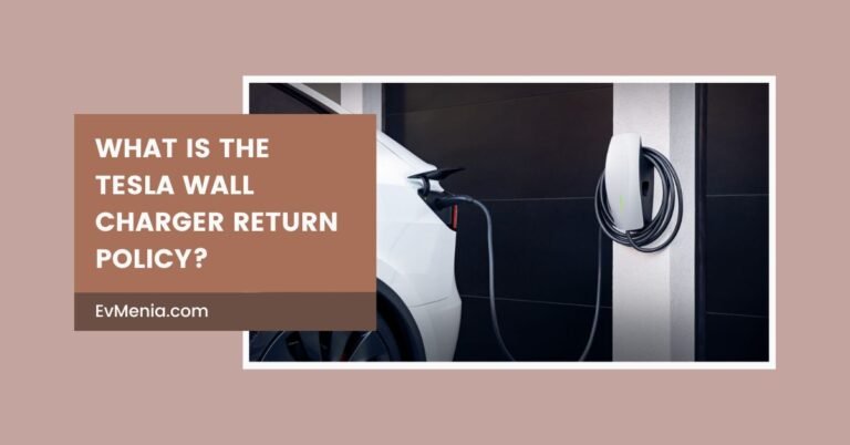 What Is The Tesla Wall Charger Return Policy