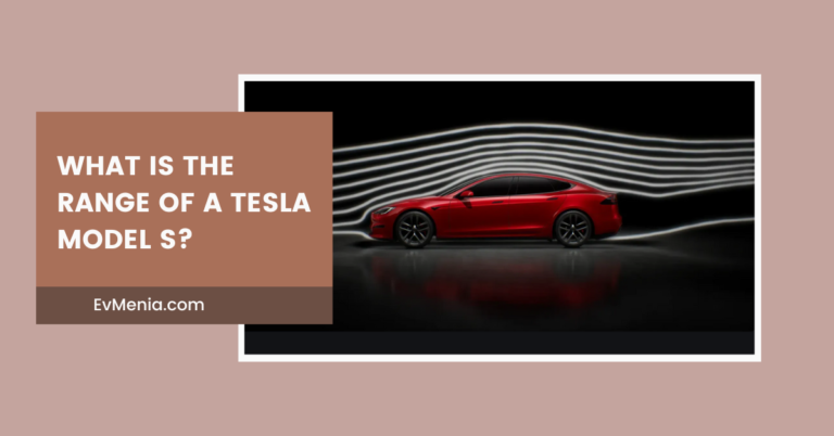 What is the range of a Tesla Model S